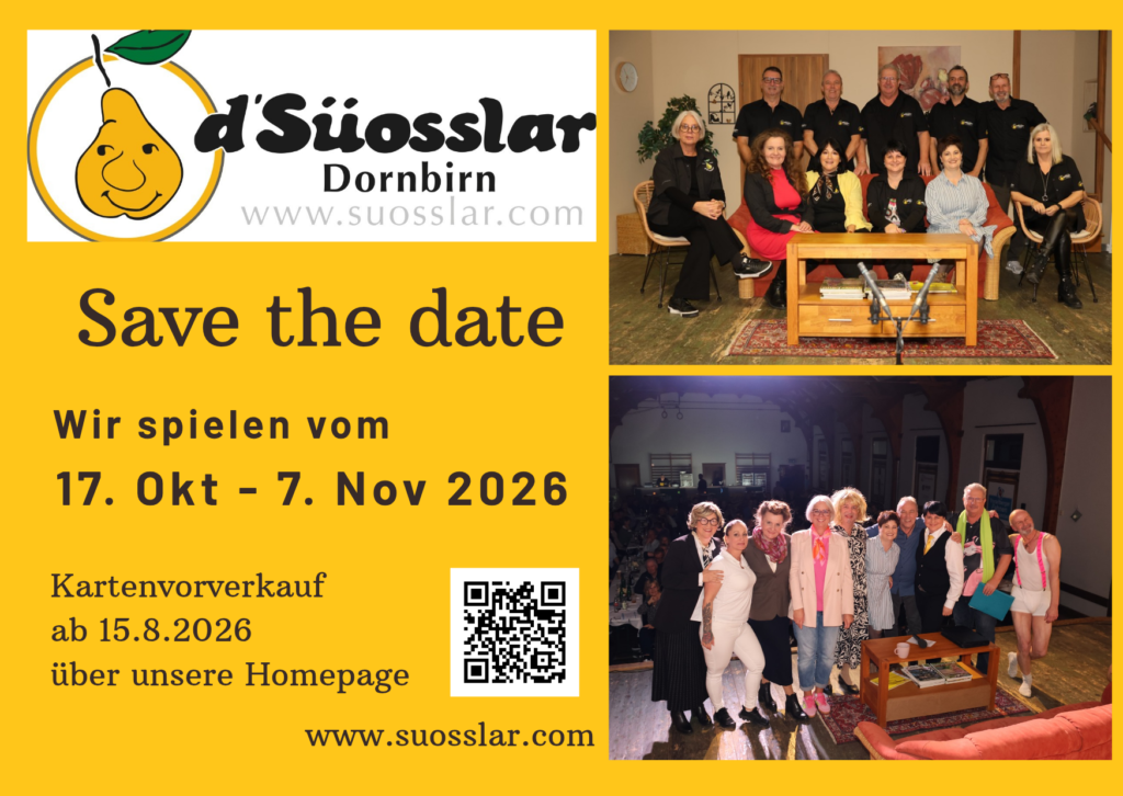 Save the date: d'Süosslar Dornbirn spielt vom 17. Oktober bis 7. November 2026, Kartenvorverkauf ab 15.8.2026 über suosslar.com – Ankündigungsflyer mit Logo, QR-Code und zwei Ensemblefotos